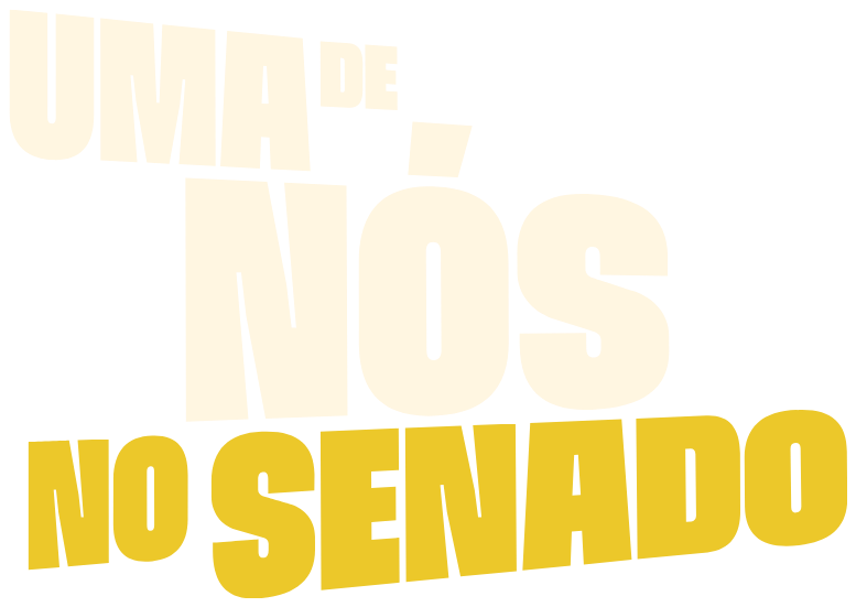 Uma de nós no Senado